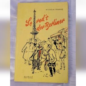 Vintage The Berliner Speaks German Book So red't der Berliner Dr. Wilhelm Franke